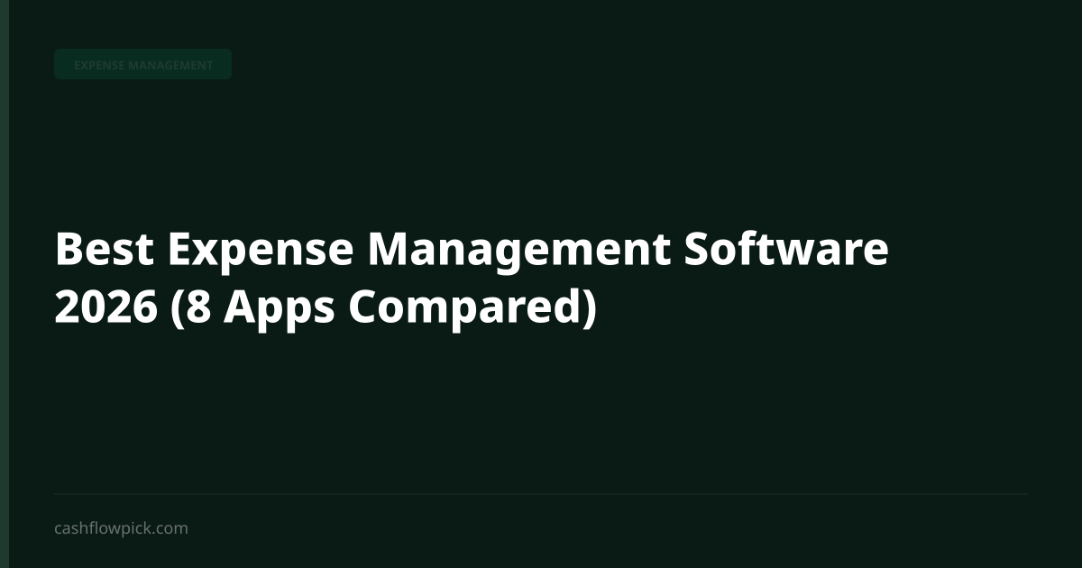 Best Expense Management Software 2026 (8 Apps Tested) | CashFlow Pick